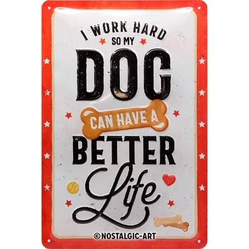 Nostalgic Art 20x30cm Medium Metal Wall Hanging Sign Better Dog Life Home Decor