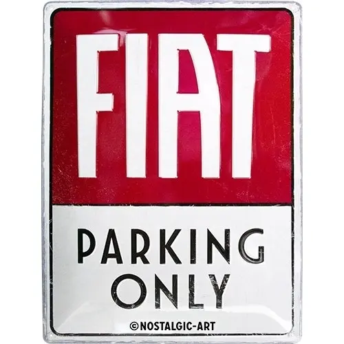 Nostalgic Art Fiat Parking Only 30x40cm Large Metal Sign Home Wall Hanging Decor