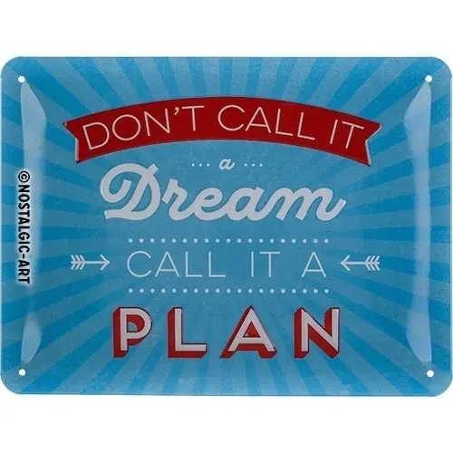 Nostalgic Art 15x20cm Small Wall Hanging Metal Sign Don't Call it a Dream Decor