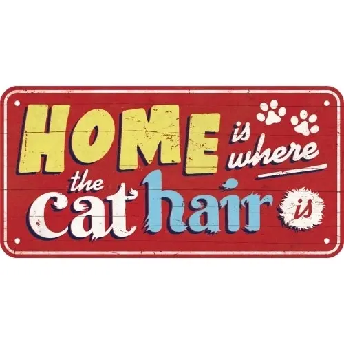 Nostalgic-Art 10x20cm Wall Hanging Sign Home Is Where The Cat Hair Is Home Decor