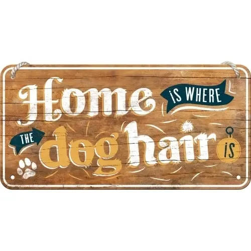 Nostalgic-Art 10x20cm Wall Hanging Sign Home Is Where The Dog Hair Is Home Decor