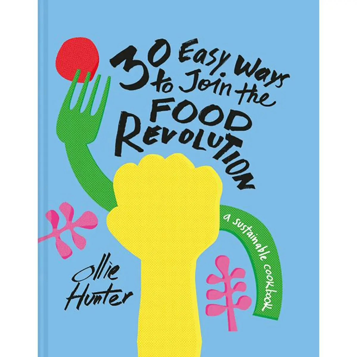 Promotional 30 Ways To Join The Food Revolution