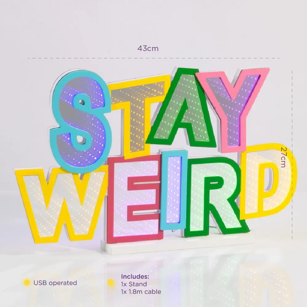 Stay Weird Infinity Light