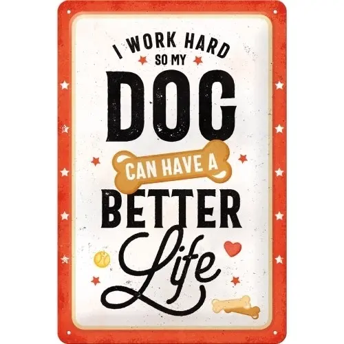 Nostalgic Art 20x30cm Medium Metal Wall Hanging Sign Better Dog Life Home Decor