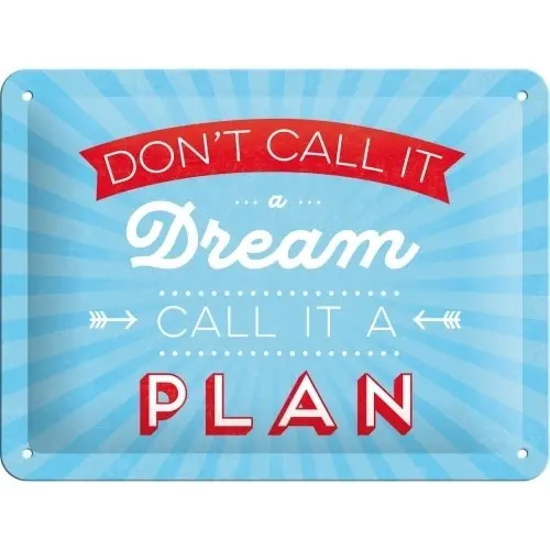 Nostalgic Art 15x20cm Small Wall Hanging Metal Sign Don't Call it a Dream Decor