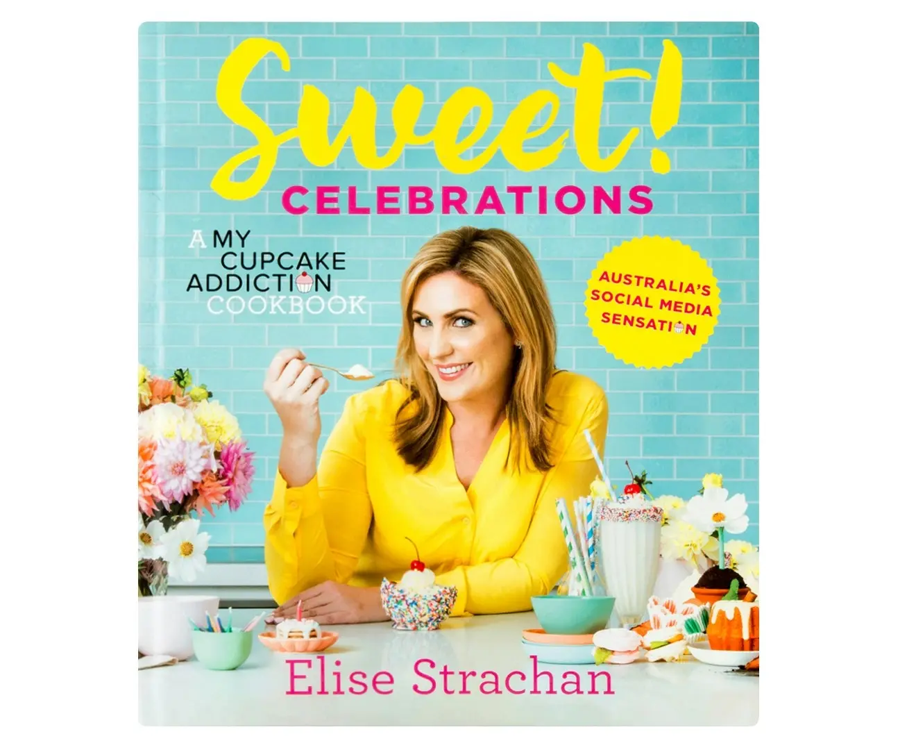 Sweet! Celebrations: A My Cupcake Addiction Cookbook Recipe Book Dessert/Sweets