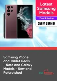 Samsung Phone and Tablet Deals - Note and Galaxy Models - New and Refurbished