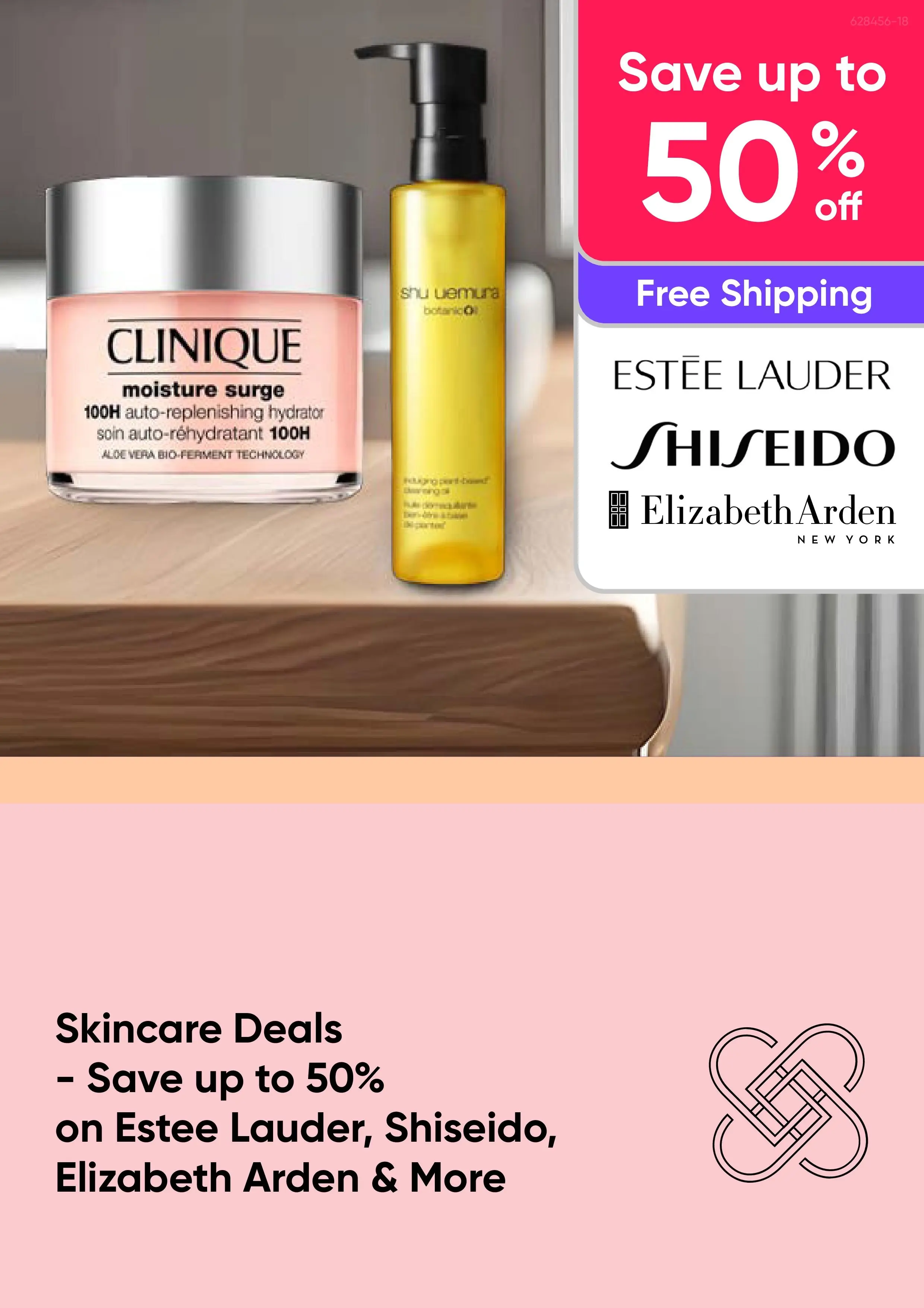 Skincare Deals - Save up to 50% on Estee Lauder, Shiseido, Elizabeth Arden